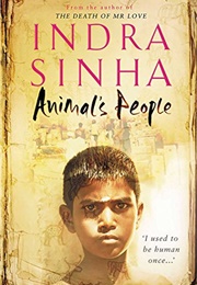 Animal&#39;s People (Indra Sinha)