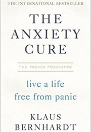 The Anxiety Cure (Klaus Bernhardt)