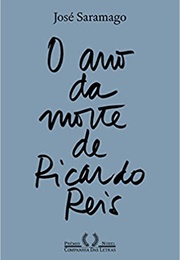 O Ano Da Morte De Ricardo Reis (José Saramago)