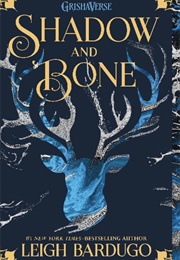 Shadow and Bone (Leigh Bardugo)