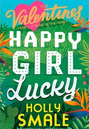 Happy Girl Lucky (Holly Smale)