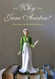 Why Jane Austen? (Rachel M. Brownstein)