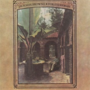 For Everyman (Jackson Browne, 1973)