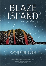 Blaze Island (Catherine Bush)