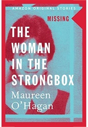 The Woman in the Strongbox (Maureen O&#39;Hagan)