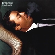 Boz Scaggs - Middle Man