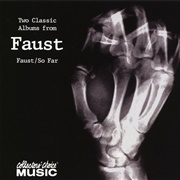 Faust - Faust/So Far