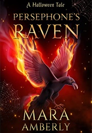 Persephone&#39;s Raven: A Halloween Tale (Mara Amberly)