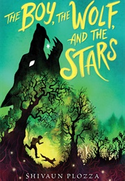 The Boy, the Wolf and the Stars (Shivaun Plozza)