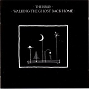 The Bible! - Walking the Ghost Back Home