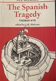 The Spanish Tragedy (Thomas Kyd)