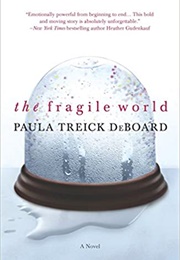 The Fragile World (Paula Treick Deboard)