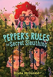 Pepper&#39;s Rules for Secret Sleuthing (Briana Mcdonald)