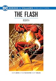 DC Heroes and Villains: The Flash Rebirth (Geoff Johns)