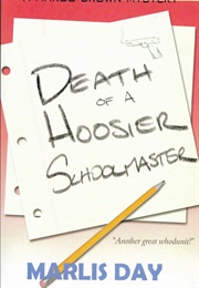 Death of a Hoosier Schoolmaster (Marlis Day)