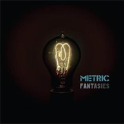 Metric - Fantasies