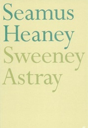 Sweeney Astray (Seamus Heaney)