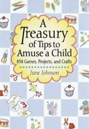 A Treasury of Tips to Amuse a Child (June Johnson)