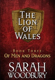 Of Men and Dragons (Sarah Woodbury)