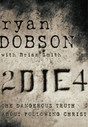 2 Die 4 (Ryan Dobson)