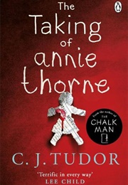 The Taking of Annie Thorn (C. J. Tudor)