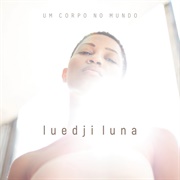 Luedji Luna - Um Corpo No Mundo [2017]