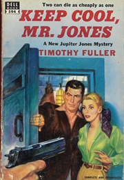 Keep Cool, Mr. Jones (Timothy Fuller)