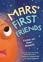 Mars&#39; First Friends (Susanna Leonard Hill; Elisa Paganelli)