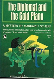 The Diplomat and the Gold Piano (Margaret Scherf)