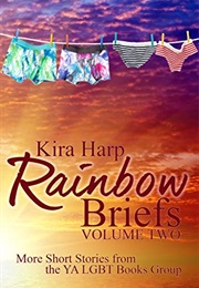 Rainbow Briefs Volume 2 (Kira Harp)