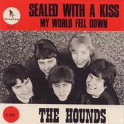 The Hounds - Sealed With a Kiss (1967)