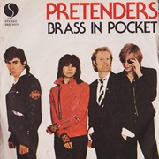 Brass in Pocket - Pretenders