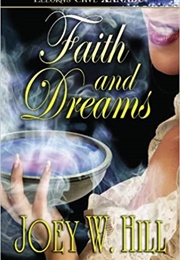 Faith and Dreams (Joey W. Hill)