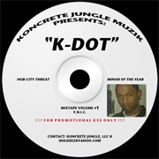 Y.H.N.I.C. (Hub City Threat: Minor of the Year) (K .Dot, 2004