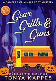 Gear, Grills and Guns (Tonya Kappes)