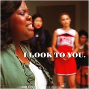 I Look to You Glee