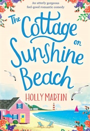 The Cottage on Sunshine Beach (Holly Martin)