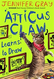 Atticus Claw Learns to Draw (Jennifer Gray)