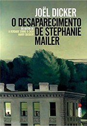 O Desaparecimento De Stephanie Mailer (Joel Dicker)