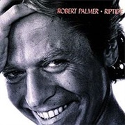 Robert Palmer - Riptide