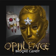 Opulence - Brooke Candy