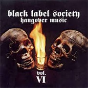 Black Label Society - Hangover Music Vol. VI