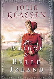 The Bridge to Belle Island (Julie Klassen)