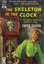 The Skeleton in the Clock (Carter Dickson (John Dickson Carr))