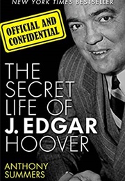 Official and Confidential: The Secret Life of J. Edgar Hoover (Anthony Summers)