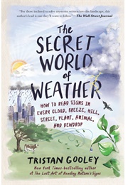 The Secret World of Weather (Tristan Gooley)