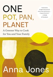 One: Pot, Pan, Planet (Anna Jones)
