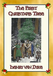 The First Christmas Tree (Henry Van Dyke)