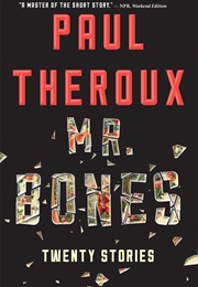 Mr. Bones (Paul Theroux)