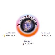 Anthony Braxton Beyond Quantum